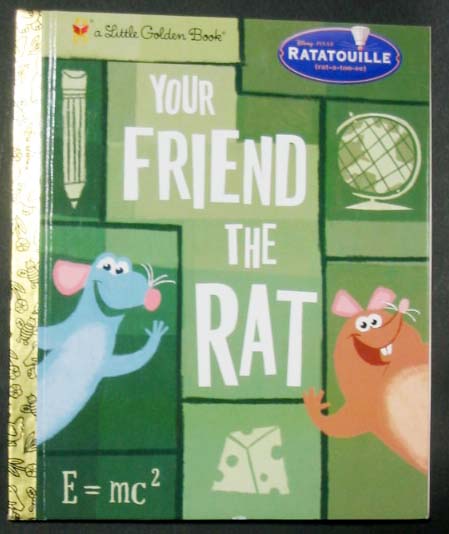 Your Friend the Rat (Little Golden Book: Disney-Pixar Ratatouille)
